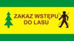 ZAKAZ WSTĘPU DO LASU ZAKAZ WSTĘPU DO LASU