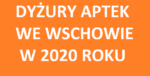 Harmonogram dyżurów aptek we Wschowie na 2020 roku Harmonogram dyżurów aptek we Wschowie na 2020 roku
