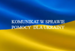 Komunikat Starosty Wschowskiego w sprawie pomocy dla Ukrainy
