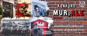 Ruszyła II edycja konkursu “MUR, ALE HISTORIA WOJSKA POLSKIEGO”. 