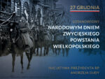 27 grudnia Narodowy Dzień Zwycięstwa Powstania Wielkopolskiego