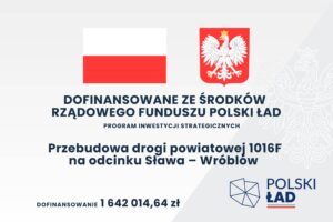 Przebudowa drogi powiatowej 1016F na odcinku Sława – Wróblów