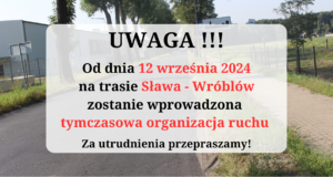 Zmiana organizacji ruchu drogi powiatowej 1016F na odcinku Sława-Wróblów