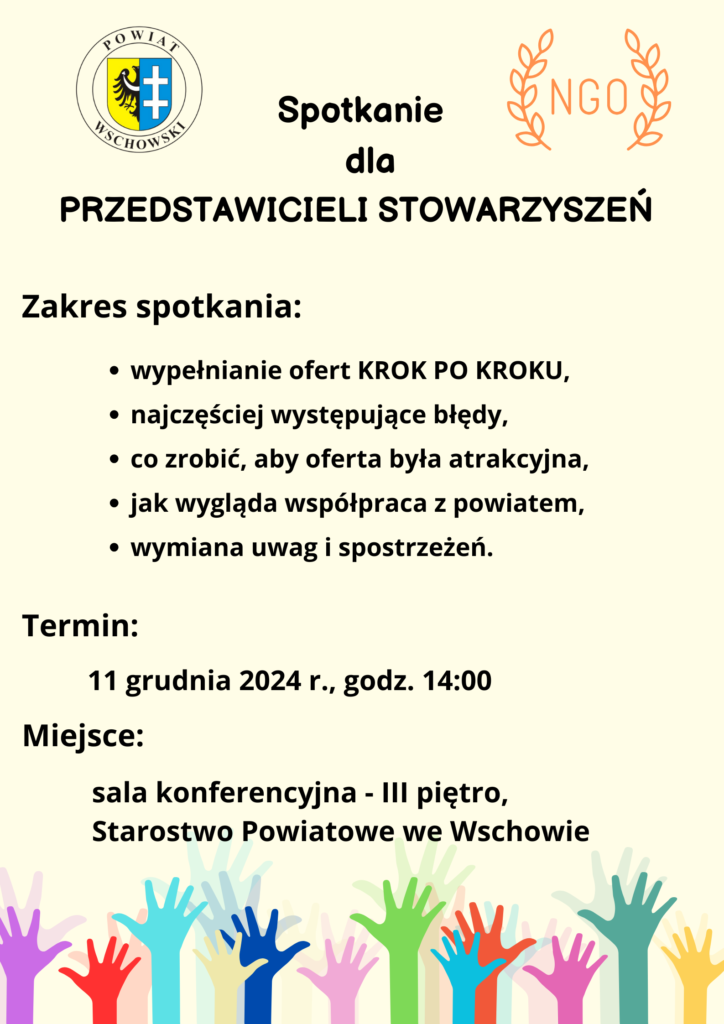 Spotkanie informacyjne dla przedstawicieli stowarzyszeń 11 grudnia 2024 r. godz. 14:00  w sali konferencyjnej III Piętro Starostwo Powiatowe we Wschowie 