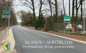 Przebudowa drogi powiatowej nr 1016F na odcinku Sława – Wróblów zakończona