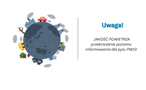 JAKOŚĆ POWIETRZA – przekroczenie poziomu informowania dla pyłu PM10 – 25.02.2025 r.