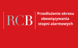 Rządowe Centrum Bezpieczeństwa – wprowadzenie stopni alarmowych BRAVO i BRAVO-CRP