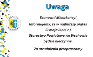 02 maja 2025 r. Starostwo Powiatowe we Wschowie nieczynne