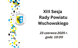 Zawiadomienie o XIII sesji Rady Powiatu Wschowskiego