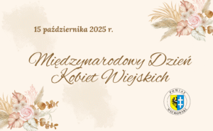 Międzynarodowy Dzień Kobiet Wiejskich 15.10.2025 r.