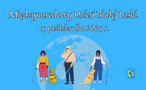 Międzynarodowy Dzień Białej Laski 15.10.2025 r.