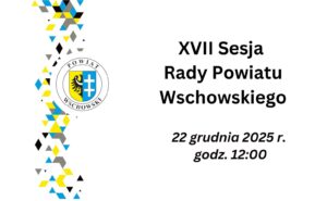 XVII Sesja Rady Powiatu Wschowskiego