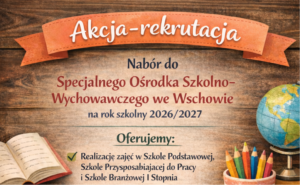 Rusza rekrutacja do Specjalnego Ośrodka Szkolno-Wychowawczego we Wschowie