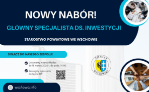Nabór na stanowisko Głównego specjalisty ds. inwestycji w Starostwie Powiatowym we Wschowie