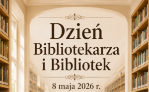 Z najlepszymi życzeniami z okazji Dnia Bibliotekarza i Bibliotek 