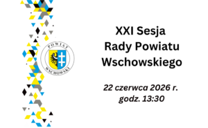 Zawiadomienie o XXI sesji Rady Powiatu Wschowskiego