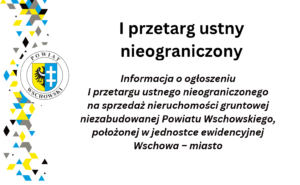 I przetarg na sprzedaż nieruchomości Powiatu Wschowskiego GK.6840.6.2025