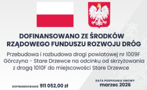 Przebudowa i rozbudowa drogi powiatowej nr 1009F Górczyna – Stare Drzewce na odcinku od skrzyżowania z drogą 1010F do miejscowości Stare Drzewce