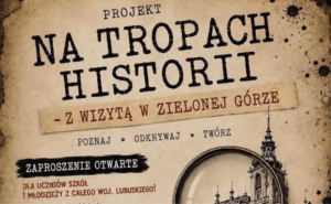„Na tropach historii – z wizytą w Zielonej Górze”