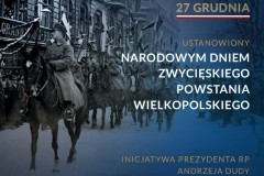 27 grudnia Narodowym Dniem Zwycięskiego Powstania Wielkopolskiego